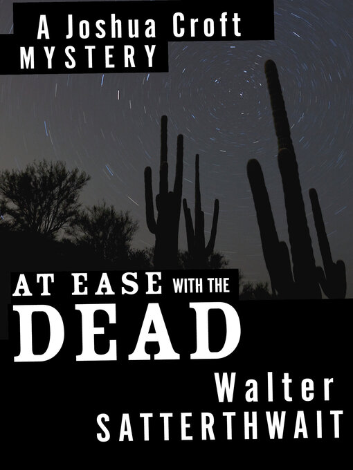 Title details for At Ease with the Dead by Walter Satterthwait - Available